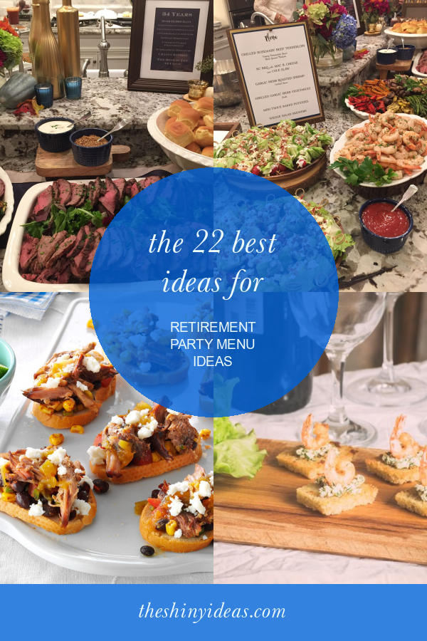 the-22-best-ideas-for-retirement-party-menu-ideas-home-family-style